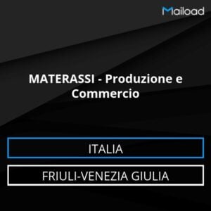 Database Email MATERASSI – Produzione e Commercio (Friuli-Venezia Giulia – Italia)