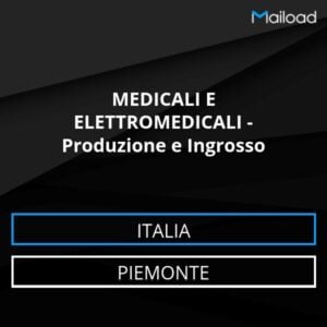 Database Email MEDICALI E ELETTROMEDICALI – Produzione e Ingrosso (Piemonte – Italia)