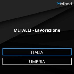 Database Email METALLI – Lavorazione (Umbria – Italia)