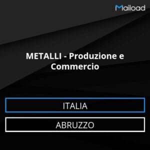 Database Email METALLI – Produzione e Commercio (Abruzzo – Italia)