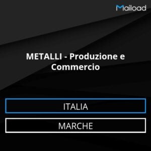 Database Email METALLI – Produzione e Commercio (Marche – Italia)
