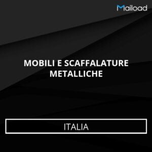 Database Email MOBILI E SCAFFALATURE METALLICHE (Italia)