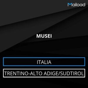 Database Email MUSEI (Trentino-Alto Adige/Sudtirol – Italia)