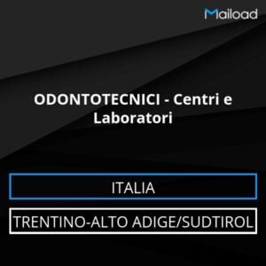 Database Email ODONTOTECNICI – Centri e Laboratori (Trentino-Alto Adige/Sudtirol – Italia)