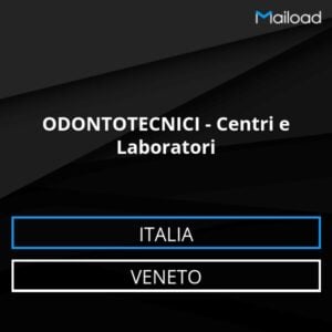 Database Email ODONTOTECNICI – Centri e Laboratori (Veneto – Italia)