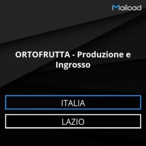 Database Email ORTOFRUTTA – Produzione e Ingrosso (Lazio – Italia)