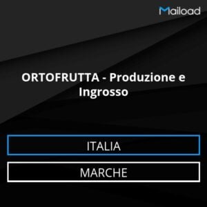 Database Email ORTOFRUTTA – Produzione e Ingrosso (Marche – Italia)