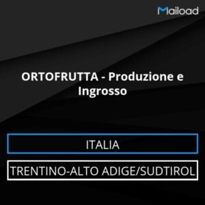 Database Email ORTOFRUTTA – Produzione e Ingrosso (Trentino-Alto Adige/Sudtirol – Italia)