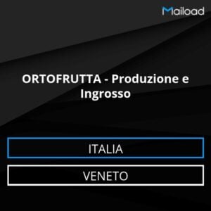 Database Email ORTOFRUTTA – Produzione e Ingrosso (Veneto – Italia)