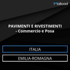 Database Email PAVIMENTI E RIVESTIMENTI – Commercio e Posa (Emilia-Romagna – Italia)
