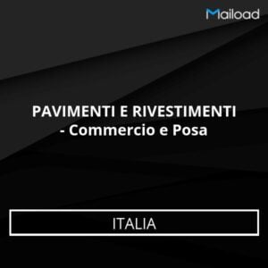 Database Email PAVIMENTI E RIVESTIMENTI – Commercio e Posa (Italia)