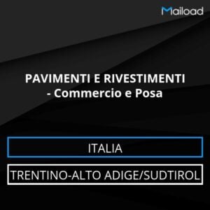 Database Email PAVIMENTI E RIVESTIMENTI – Commercio e Posa (Trentino-Alto Adige/Sudtirol – Italia)