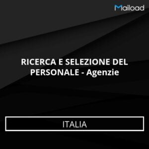Database Email RICERCA E SELEZIONE DEL PERSONALE – Agenzie (Italia)