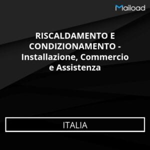 Database Email RISCALDAMENTO E CONDIZIONAMENTO – Installazione, Commercio e Assistenza (Italia)