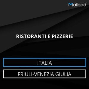 Database Email RISTORANTI E PIZZERIE (Friuli-Venezia Giulia – Italia)
