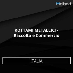Database Email ROTTAMI METALLICI – Raccolta e Commercio (Italia)