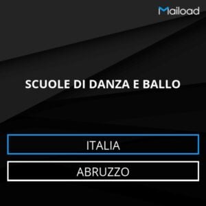 Database Email SCUOLE DI DANZA E BALLO (Abruzzo – Italia)