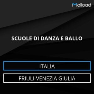 Database Email SCUOLE DI DANZA E BALLO (Friuli-Venezia Giulia – Italia)
