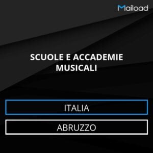 Database Email SCUOLE E ACCADEMIE MUSICALI (Abruzzo – Italia)