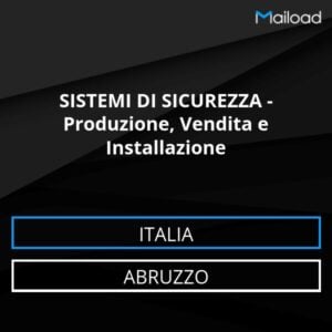 Database Email SISTEMI DI SICUREZZA – Produzione, Vendita e Installazione (Abruzzo – Italia)