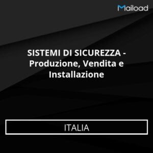 Database Email SISTEMI DI SICUREZZA – Produzione, Vendita e Installazione (Italia)
