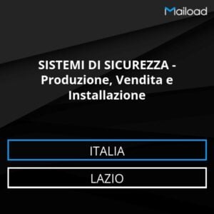 Database Email SISTEMI DI SICUREZZA – Produzione, Vendita e Installazione (Lazio – Italia)