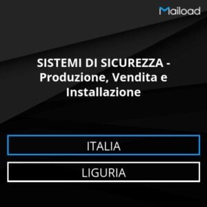 Database Email SISTEMI DI SICUREZZA – Produzione, Vendita e Installazione (Liguria – Italia)