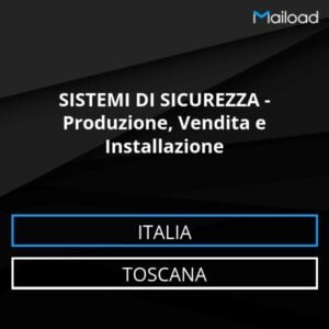Database Email SISTEMI DI SICUREZZA – Produzione, Vendita e Installazione (Toscana – Italia)