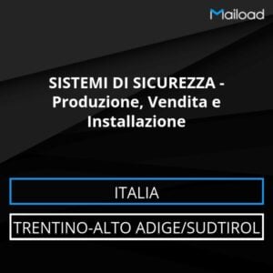 Database Email SISTEMI DI SICUREZZA – Produzione, Vendita e Installazione (Trentino-Alto Adige/Sudtirol – Italia)