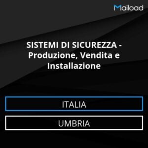Database Email SISTEMI DI SICUREZZA – Produzione, Vendita e Installazione (Umbria – Italia)
