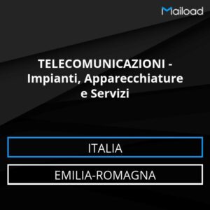 Database Email TELECOMUNICAZIONI – Impianti, Apparecchiature e Servizi (Emilia-Romagna – Italia)