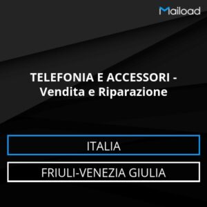 Database Email TELEFONIA E ACCESSORI – Vendita e Riparazione (Friuli-Venezia Giulia – Italia)