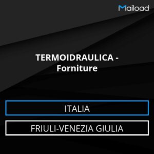 Database Email TERMOIDRAULICA – Forniture (Friuli-Venezia Giulia – Italia)