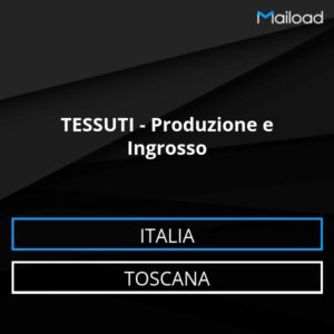 Database Email TESSUTI – Produzione e Ingrosso (Toscana – Italia)