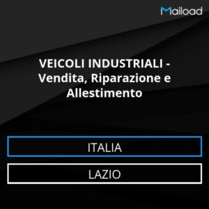 Database Email VEICOLI INDUSTRIALI – Vendita, Riparazione e Allestimento (Lazio – Italia)