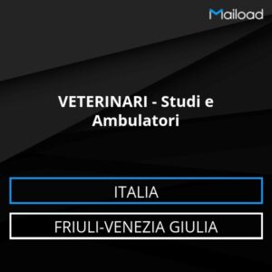Database Email VETERINARI – Studi e Ambulatori (Friuli-Venezia Giulia – Italia)