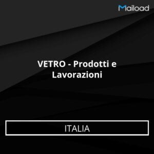 Database Email VETRO – Prodotti e Lavorazioni (Italia)