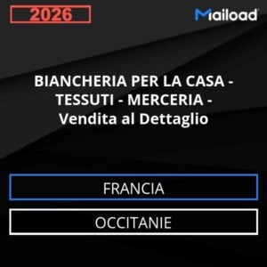 Database Email BIANCHERIA PER LA CASA – TESSUTI – MERCERIA – Vendita al Dettaglio (Occitanie – Francia)