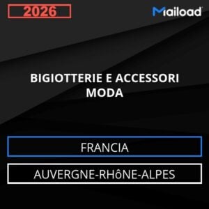 Database Email BIGIOTTERIE E ACCESSORI MODA (Auvergne-Rhône-Alpes – Francia)