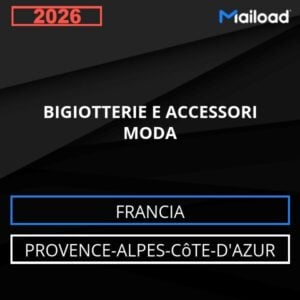 Database Email BIGIOTTERIE E ACCESSORI MODA (Provence-Alpes-Côte-d’Azur – Francia)