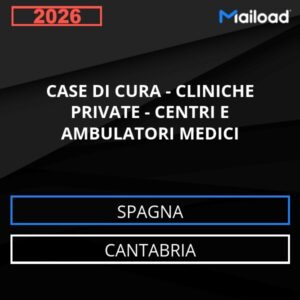 Database Email CASE DI CURA – CLINICHE PRIVATE – CENTRI E AMBULATORI MEDICI (Cantabria – Spagna)