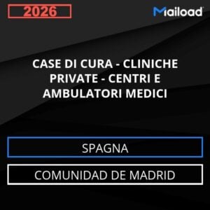 Database Email CASE DI CURA – CLINICHE PRIVATE – CENTRI E AMBULATORI MEDICI (Comunidad de Madrid – Spagna)