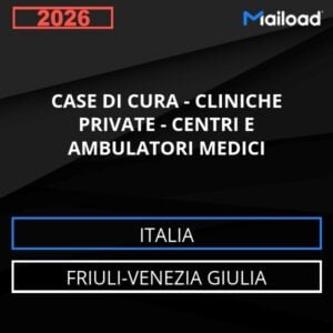 Base de datos de correo electrónico CASAS DE REPOSO – CLÍNICAS PRIVADAS – Centros Y CONSULTORIOS MÉDICOS ( Friuli-Venezia Giulia - Italia)