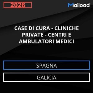 Database Email CASE DI CURA – CLINICHE PRIVATE – CENTRI E AMBULATORI MEDICI (Galicia – Spagna)
