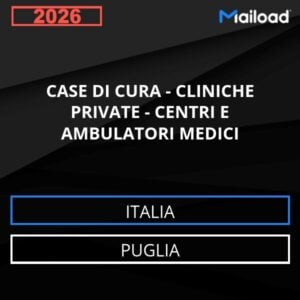 Base de datos de correo electrónico CASAS DE REPOSO – CLÍNICAS PRIVADAS – Centros Y CONSULTORIOS MÉDICOS ( Puglia - Italia)
