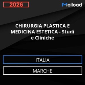 Database Email CHIRURGIA PLASTICA E MEDICINA ESTETICA – Studi e Cliniche (Marche – Italia)