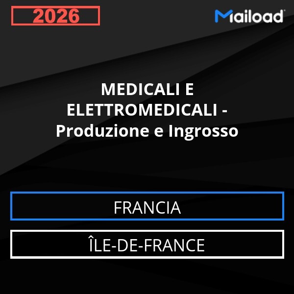Email Database MEDICALI E ELETTROMEDICALI - Produzione e Ingrosso Île-de-France