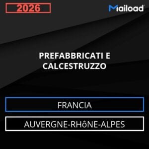 Database Email PREFABBRICATI E CALCESTRUZZO (Auvergne-Rhône-Alpes – Francia)