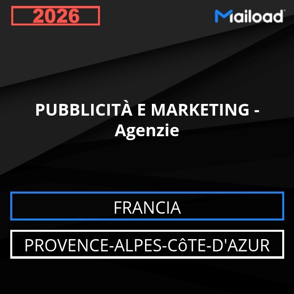 Email Database PUBBLICITÀ E MARKETING - Agenzie Provence-Alpes-Côte-d'Azur